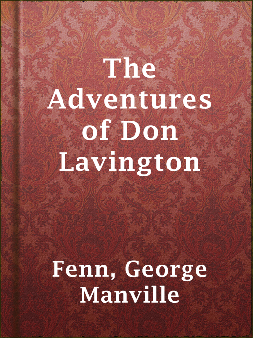 Title details for The Adventures of Don Lavington by George Manville Fenn - Available